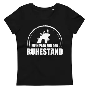 Mein Plan Fur Den Ruhestand - Damen Premium Organic T-Shirt